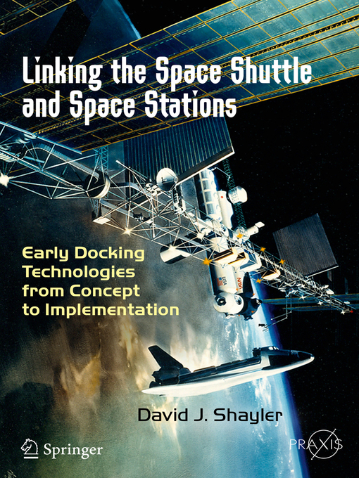 Title details for Linking the Space Shuttle and Space Stations by David J. Shayler - Available